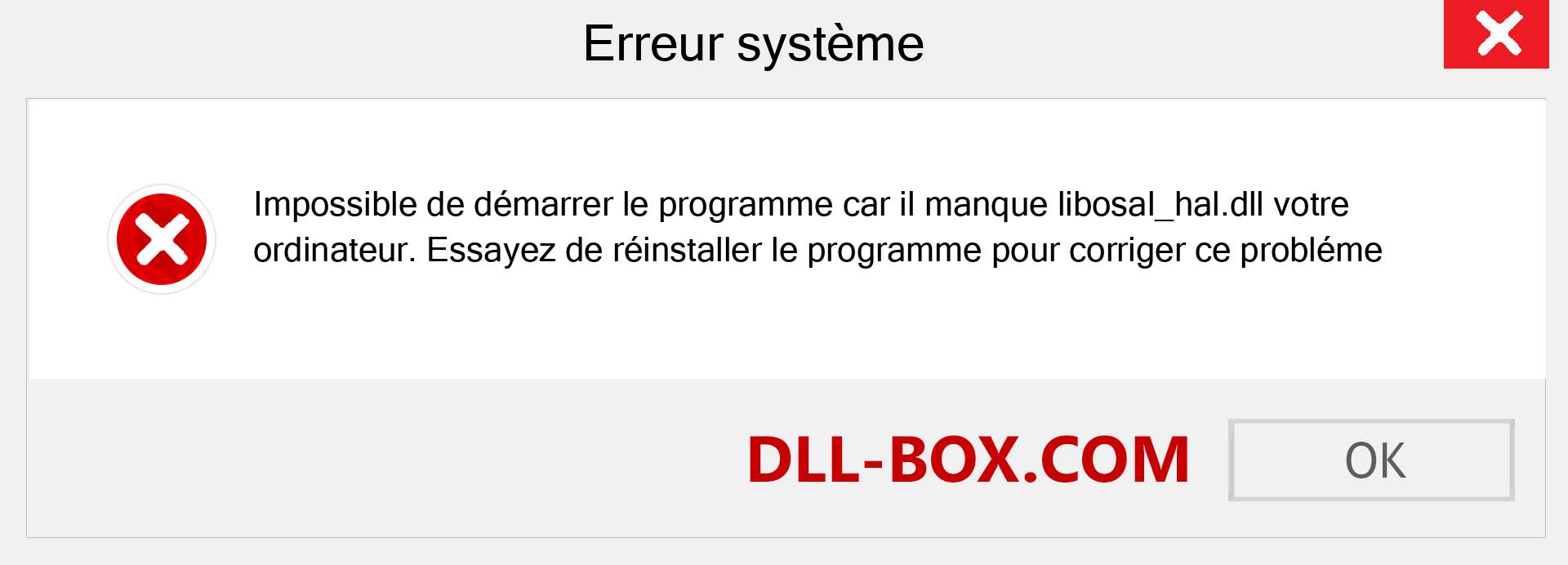 Le fichier libosal_hal.dll est manquant ?. Télécharger pour Windows 7, 8, 10 - Correction de l'erreur manquante libosal_hal dll sur Windows, photos, images